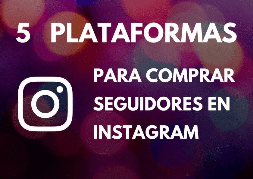 Mejor plataforma para comprar seguidores en Instagram